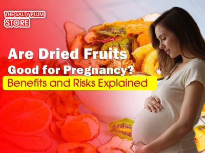 Are Dried Fruits Good for Pregnancy? Benefits and Risks Explained