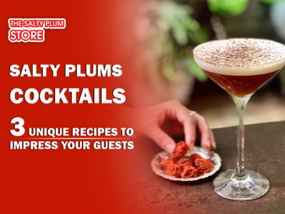 Salty-Plums-Cocktails-3-Unique-Recipes-to-Impress-Your-Guests